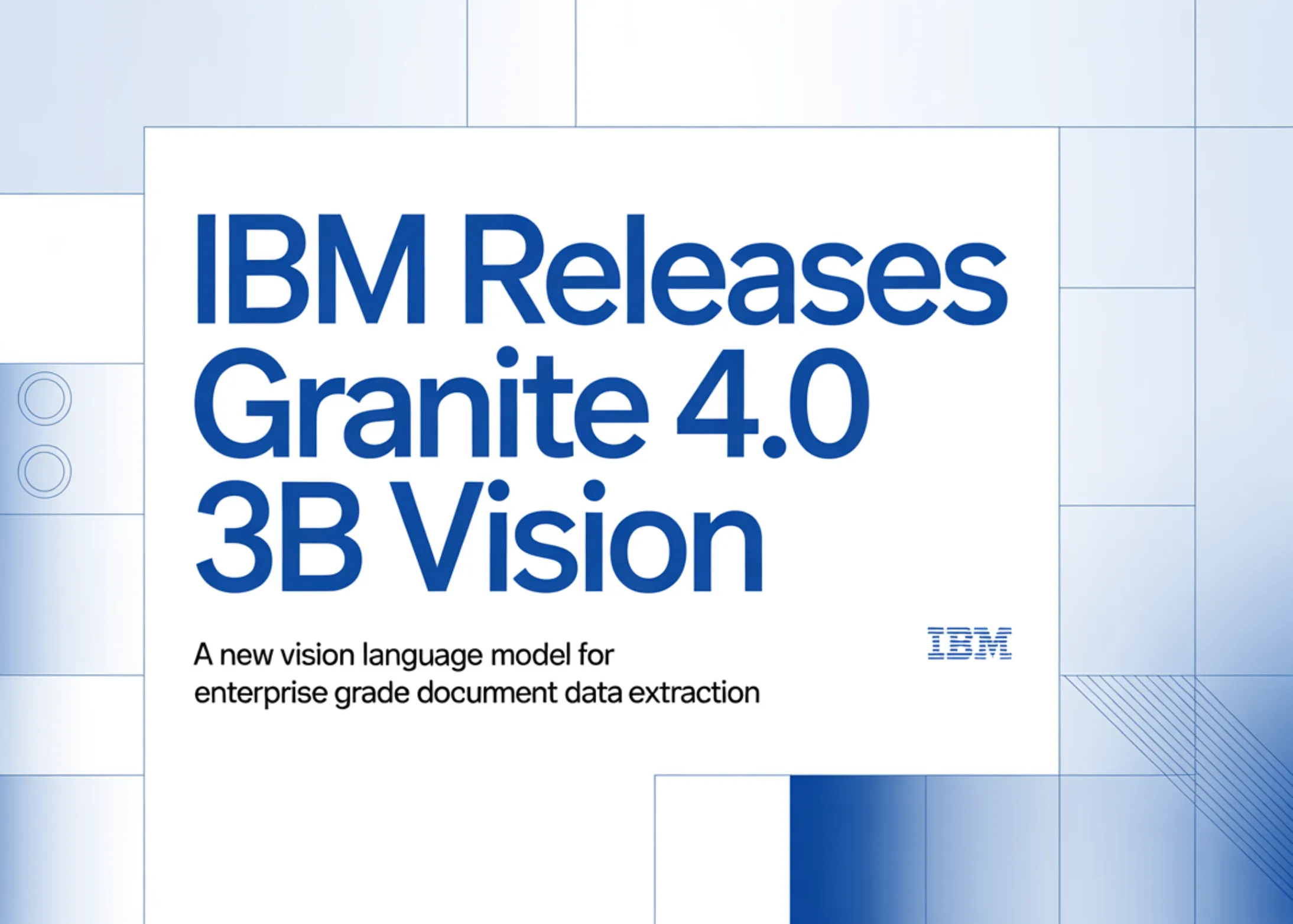 IBM Releases Granite 4.0 3B Vision: A New Vision Language Model for Enterprise Grade Document Data Extraction